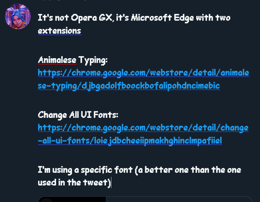 🎄 Santa Ricky on X: @rllywiz It's not Opera GX, it's Microsoft Edge with  2 extensions Animalese Typing:  Change All UI Fonts:   I'm using a specific font (a better one