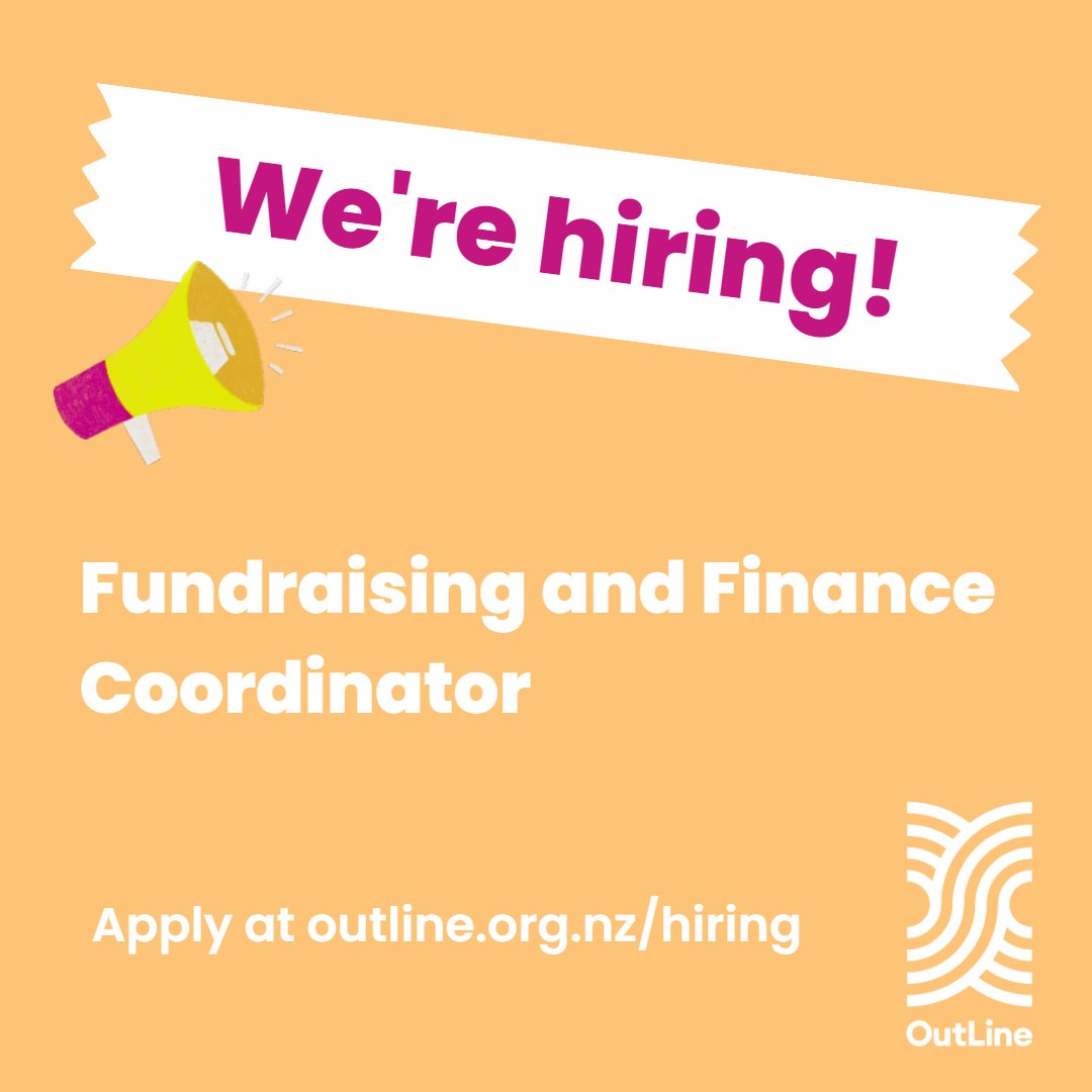 OutLine is looking for a new Fundraising and Finance Coordinator to help drive our financial viability today and for the future. For more information and to apply, visit outline.org.nz/hiring