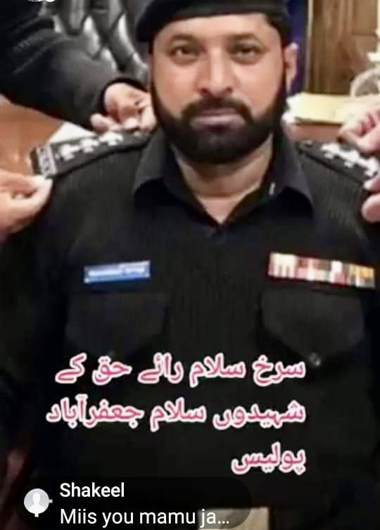 Worked with Tayyab during my Utship days in Jaffarbad, highly competitive and very brave officer, got martyrdom along with 5 other police officers while chasing dacoits.  No words to describe the pain on such a huge loss. May Allah give you highest place in jannat my Brother.