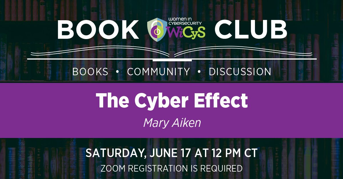 In the next #WiCySBookClub meeting, we'll review "The Cyber Effect" by Mary Aiken. This book may just cause you to rethink your online life and forever change how you think about the technology you, your friends, and your family use... Join us on June 17! us06web.zoom.us/meeting/regist…