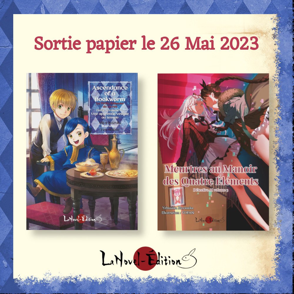 LaNovelEdition's tweet photo. Plus que quelques semaines de patience ! 😚 
Détective AI volume 3 et Ascendance of a Bookworm – La petite Faiseuse de Livres, Partie II Volume I sortiront en version papier le 26 mai.
Pour ceux qui préfèrent le numérique, vous pouvez déjà les trouver sur notre boutique en ligne. https://t.co/n7ARgfb4rI