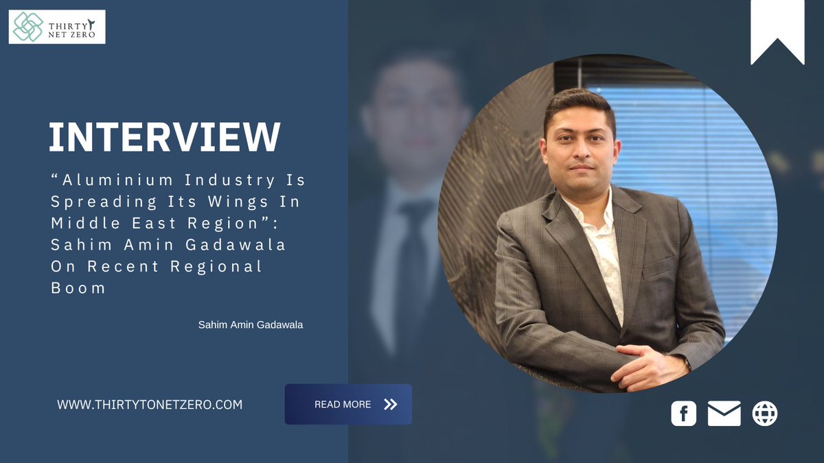 ThirtyToNetZero's tweet image. Exclusive Interview with Sahim Amin Gadawala aluminium business in the Middle East is booming. He talked about how the market is expanding &amp;amp; how regional businesses are using cutting-edge technology to stay competitive.  

bit.ly/43RKKKI