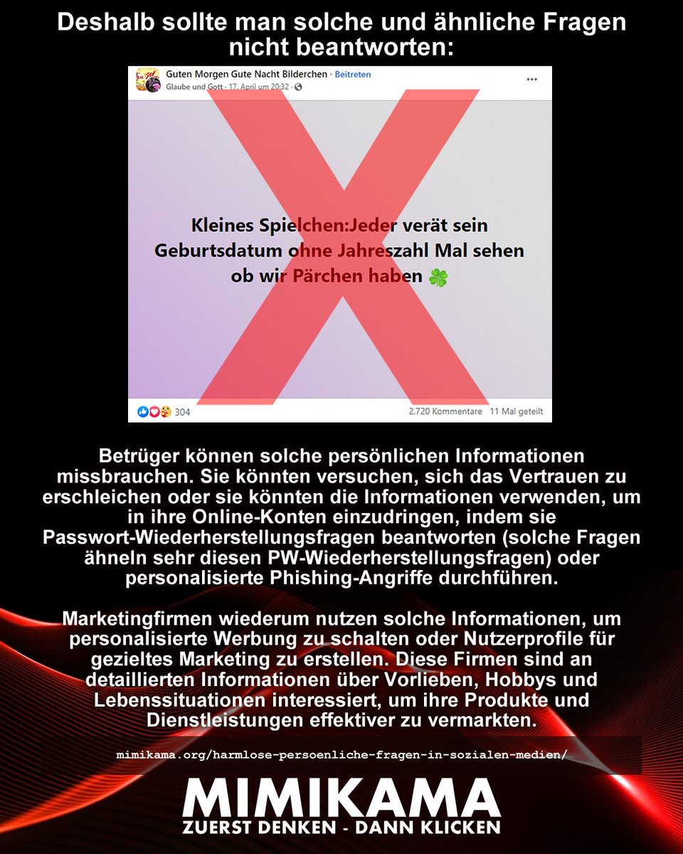 Die versteckte Gefahr hinter harmlosen persönlichen Fragen in sozialen Medien
Gerne können Sie dieses Sharepic speichern und mit Ihren Kontakten in den Sozialen Medien oder Messengern teilen.
mimikama.org/harmlose-perso…