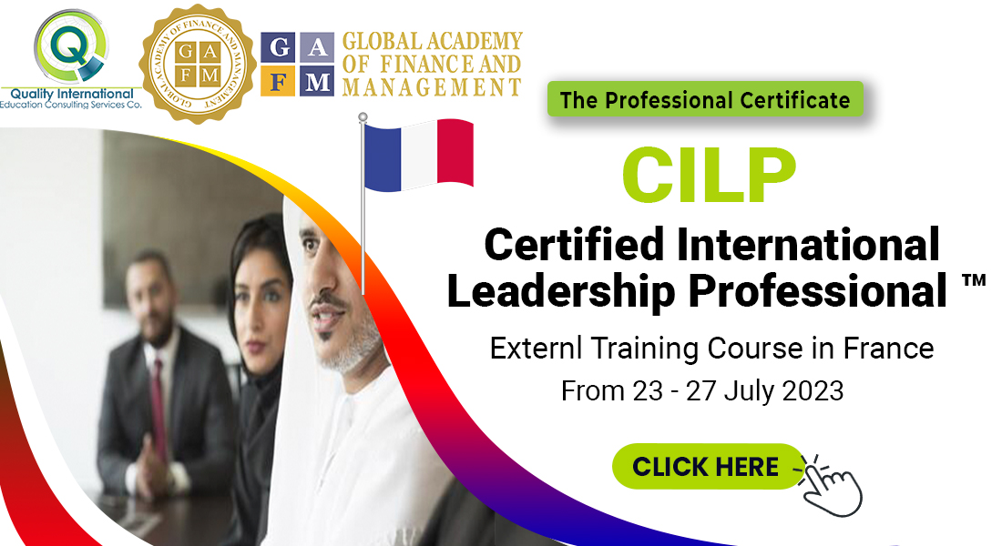 The Professional Certificate CILP Certified International Leadership Professional ™ 📅 Training Course Date: 23 - 27 July 2023 (5 Days) 🕕 Training Time: 09:00am – 01:30pm 💸Location: a Hotel in France 💻 qeati.com/en/course-deta… ☎️ +965 60617109 | 96657004