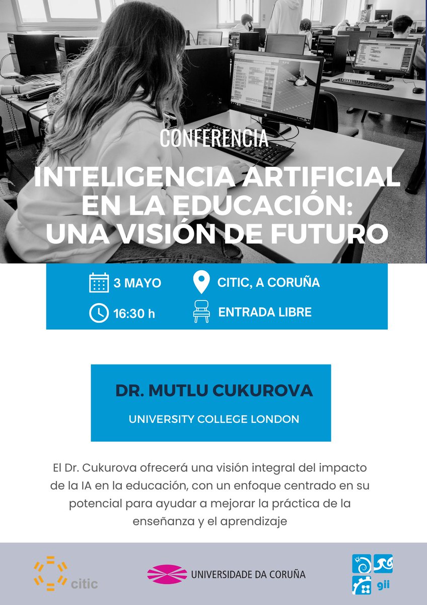 franbellas's tweet photo. El próximo día 3 Mayo visita el @citicresearch el Dr. Mutlu Cukurova, de la @UCL para dar una visión de futuro sobre el impacto de la Inteligencia Artificial en la Educación #AIEd  @gii_udc @UDC_gal https://t.co/JIQ4UkaTbH