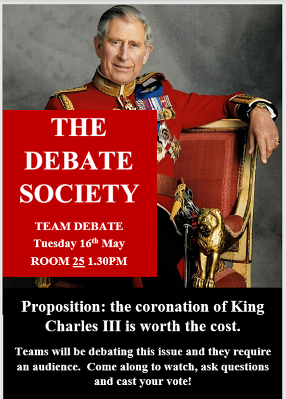 CryptEnglish's tweet photo. The Debate Society is running a formal team debate on Tuesday 16th of May. The proposition: the coronation of King Charles III is worth the cost.
 All students are invited to join us to form a supportive audience - ask your questions and cast your vote! https://t.co/daGL9cAH8W