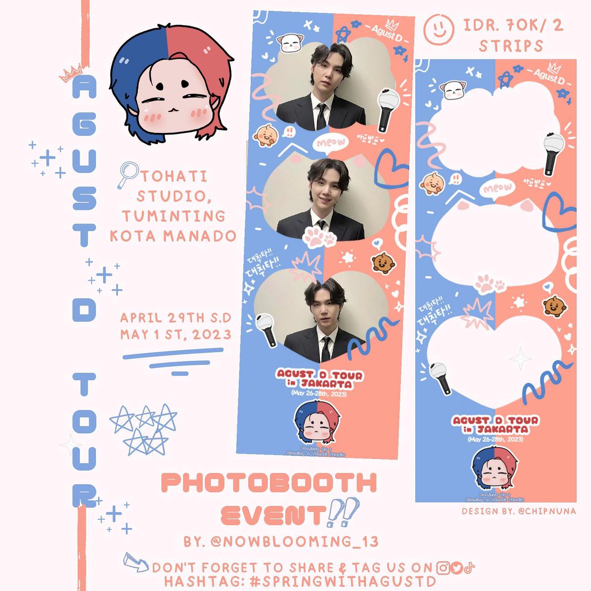 nowblooming_13's tweet photo. 🌸Spring Boys &amp; Agust D Tour in Jakarta🌸

•PHOTOSTRIP TEMPLATE•

🗓️ 29 April 2023 - 1 Mei 2023
📍 Tohati Studio, Kota Manado
🕔 17.00 - 21.00 wita
📌 Link: https://t.co/CSjDLwVaBg
Design by @chipnuna ✨

#SpringWithBlooming #SpringWithJeno #SpringWithHyunRuto #SpringWithAgustD https://t.co/tA2a0RGrBn