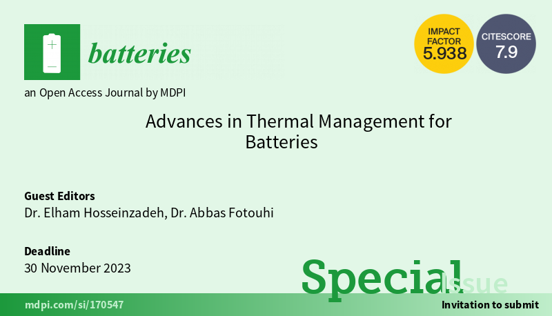 batteriesmdpi's tweet photo. #Batteries_MDPI #batteries #specialissue #callforpapers 
📢 Call for Paper for the Special Issue: Advances in Thermal Management for Batteries

For more details:
https://t.co/pw9j7lYeby

#thermalmanagement #batteryageing #batterymanagement #batterymodelling

@MDPIEngineering https://t.co/71TgvIUd4h