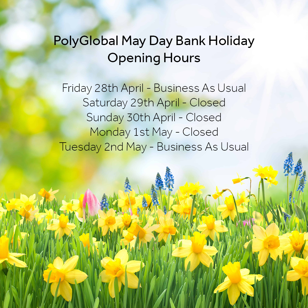 PolyGlobal May Day Bank Holiday Opening Hours
