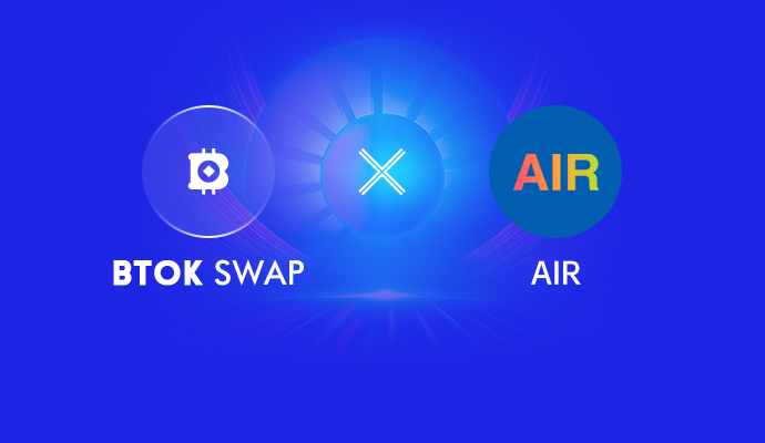🎉🎉#BtokSwap Partner Program has started! 
Congratulations to #AIR for joining the #Btok Swap Partner Program!!
@Aircoinreal
🔥Btok Swap - a new generation DEX aggregator, providing a one-stop decentralized cryptocurrency trading solution. Users only need to connect their
