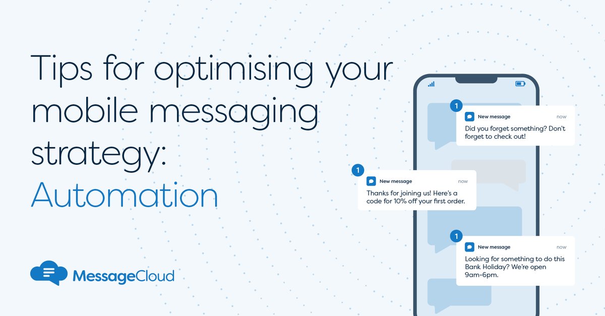 MyMessageCloud's tweet photo. Mobile Messaging Optimisation Tips #3 Maximize the impact of your mobile messaging strategy by using automation. This can be based on triggers like abandoned carts or new sign-ups and save time while delivering relevant messages to your customers. #marketingtips #mobilemessaging https://t.co/O9FLDM58wH