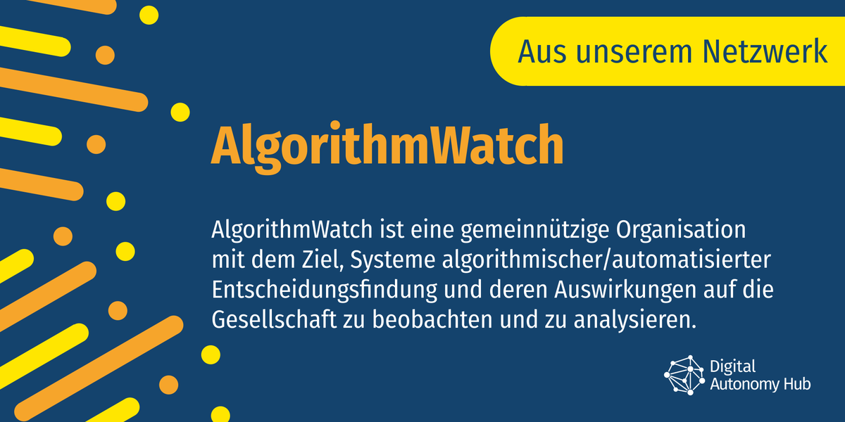 Aus unserem Netzwerk ✨ <a href="/algorithmwatch/">AlgorithmWatch</a> koordiniert gemeinsam mit der Gesellschaft für Informatik das Digital Autonomy Hub und leitet das Projekt <a href="/dataskop_net/">DataSkop</a>. digitalautonomy.net/projekte/detai…