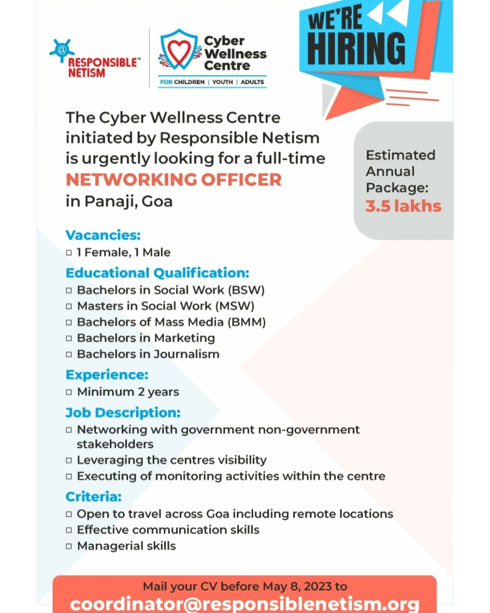 Rnetism's tweet photo. The Cyber Wellness Centre initiated by Responsible Netism is urgently looking for a full-time NETWORKING OFFICER in #Panaji, Goa.

Mail your #CV before May 8, 2023 to coordinator@responsiblenetism.org 
Call 8433701077 for more information.

#wearehiring 
#jobsingoa 
#vacancy https://t.co/V36yASPVXZ
