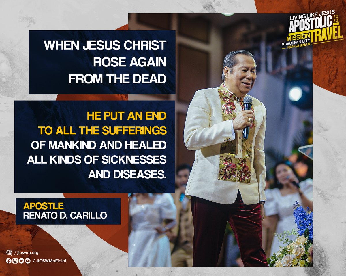 JIOSWMofficial's tweet photo. "When Jesus Christ rose again from the dead, He put an end to ALL the sufferings of mankind and healed all kinds of sicknesses and diseases."
- Apostle Renato D. Carillo 
#JesusTheHealer
#LLJApostolicMissionTravel2023 https://t.co/o9dyko2uZV