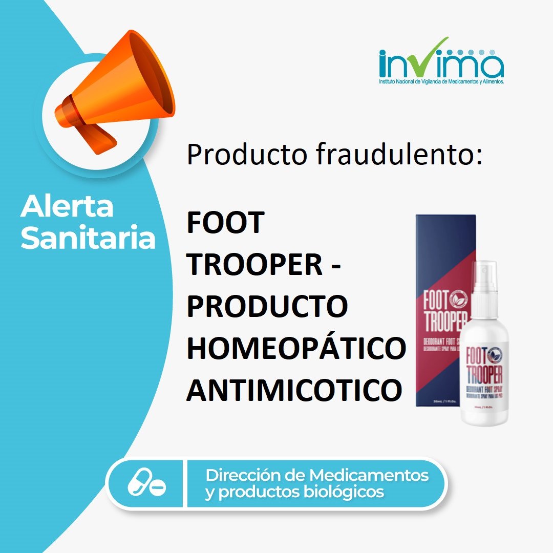 Invima on X: ¡Atención! 🚨 #AlertaSanitaria sobre FOOT TROOPER - PRODUCTO  HOMEOPÁTICO ANTIMICOTICO. El Invima no ha concedido Registro Sanitario para  este producto, por lo que su comercialización en Colombia es ilegal.