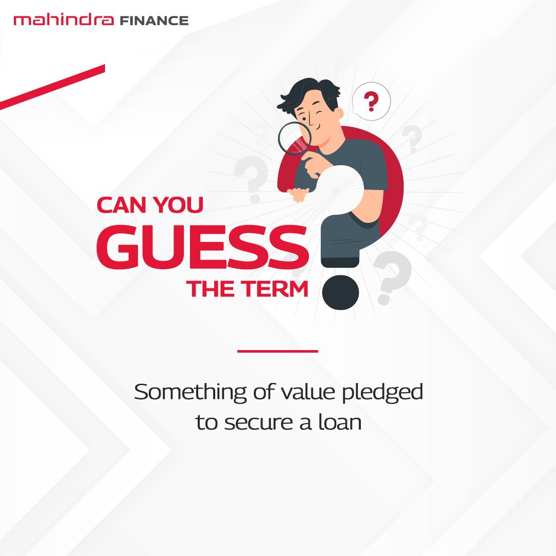 Can you guess the correct term for 'Something of value that is pledged or offered as security for a loan'?
Share your answer in the comments section below.

#MahindraFinance #GuessTheTerm
