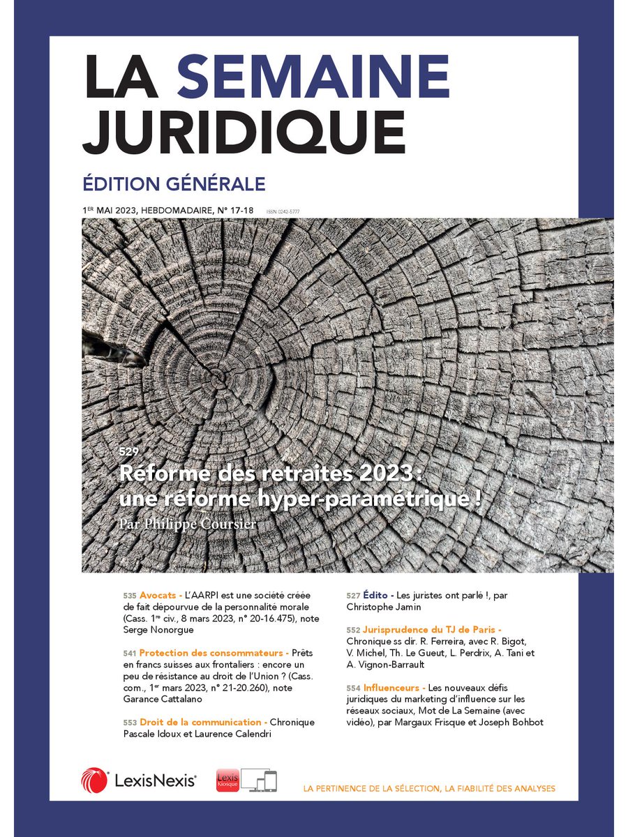 JCP_G's tweet image. À la #Une du #JCPG 1/5 #Réforme #Retraites #AjustementsCatégoriels #EffetCiseau #Avocats #AARPI #PersonnalitéMorale #Prêts #FrancsSuisses #Frontaliers #Communication #ConseilConstitutionnel #TribunalJudiciaireParis #Influençeurs #RéseauxSociaux #Marketing