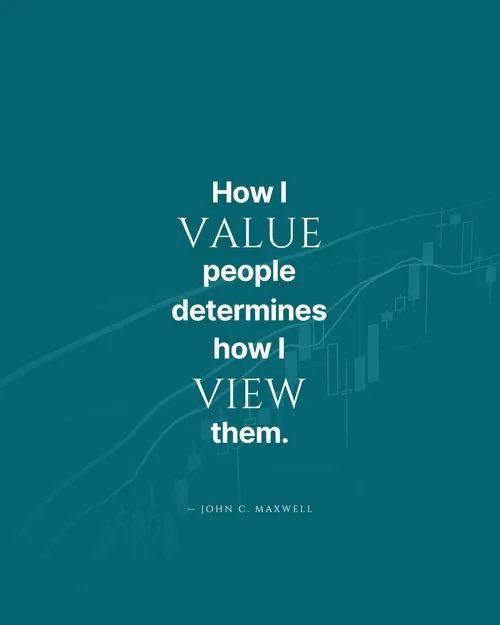 On the day I graduated from college, my dad told me that every day I should "value people, believe in them, and unconditionally love them."

How I value people determines how I view them. That’s a lesson you need to learn and take to heart if you want to add value to people.
