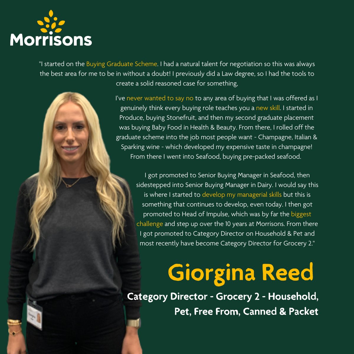We spoke to Giorgina, Category Director, to understand how our Graduate Schemes can take you further than you can imagine. Here's a bit about her career journey...

We're currently closed across all areas however, you can register your interest  - morrisons.jobs/early-careers/…