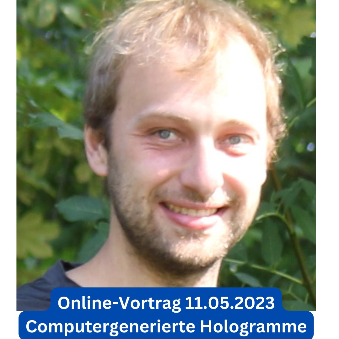 Der nächste Vortrag unserer Online-Vortragsreihe ist am 11.05.2023 18 Uhr
Titel: Computergenerierte Hologramme
Sebastian Linß vom Institut für Angewandte Physik der Friedrich-Schiller-Universität Jena
weitere Info unter ipho.info