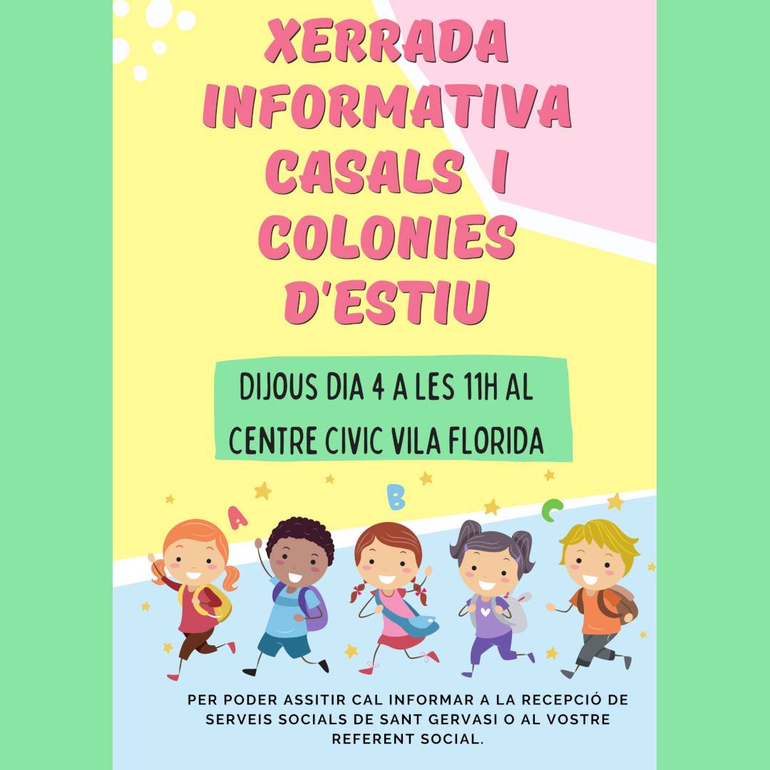 Xerrada Informativa
#Casals i #Colònies d'estiu
Dijous 4 de maig a les 11h
Centre Cívic Vil·la Florida

Recordeu que per poder assistir cal informar a la recepció de Serveis Socials de Sant Gervasi o al vostre referent social.
