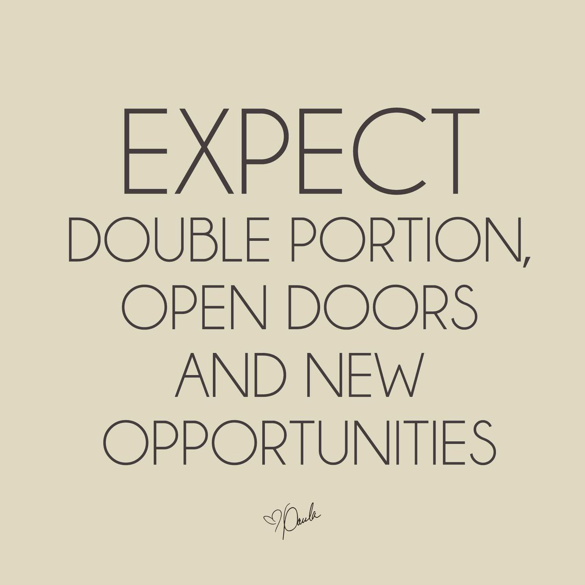 Expect double portion, open doors &amp; new opportunities!