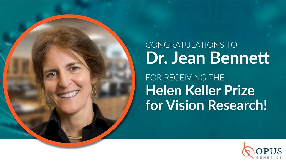 Congrats to Opus' scientific co-founder Dr. Jean Bennett for being awarded the 2023 Helen Keller Prize for #VisionResearch! Her pioneering work in the development of #genetherapies for inherited #blindness led to the first FDA-approved treatment, and many other advances. 👏