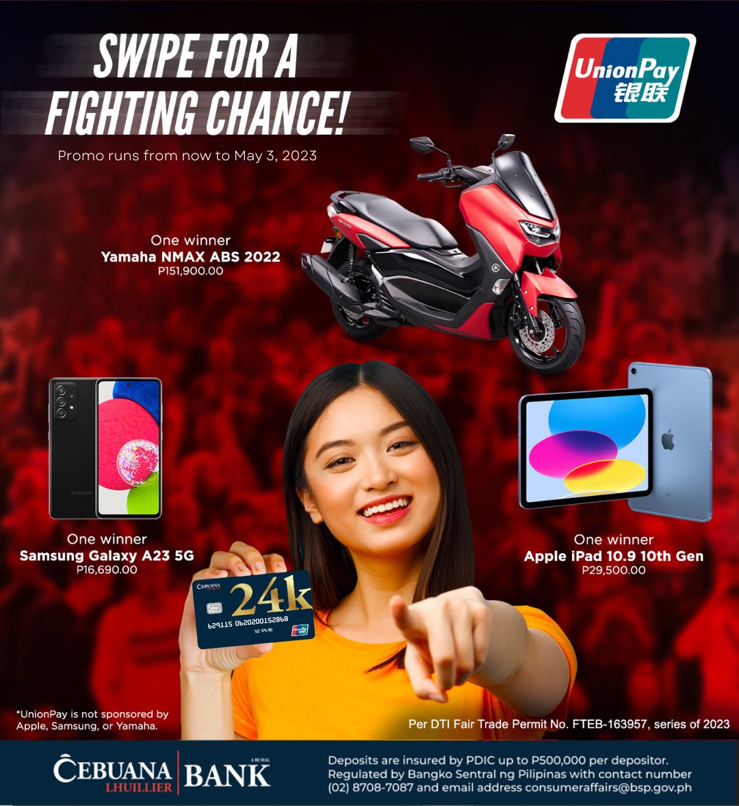 cebuanabank's tweet photo. Mga Ka-Cebuana! May papremyo ang Unionpay at Cebuana Lhuillier for summer! Get a chance to win a Yamaha Nmax, an Ipad, or a Samsung Galaxy phone! Gamitin mo lamang ang iyong Cebuana 24k UnionPay Debit Card until May 3, with a minimum spend of P500. I-swipe mo na ang 24k card mo! https://t.co/UlrYMnRbiu