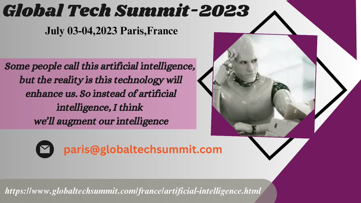 globaltech2023's tweet image. With great pride and honour, we would like to solicit your gracious presence as a #speaker / #Delegate/#Keynote_Speaker at “#Global_Tech_Summit_2023” is going to be held on July 03-04, 2023 in Paris, #France .
For more information visit our website: globaltechsummit.com/france/artific…