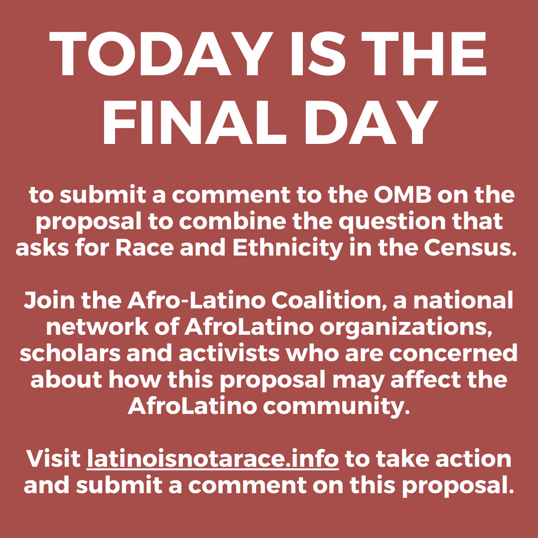 afrolatinoforum's tweet photo. TODAY IS THE FINAL DAY to submit a comment on the proposal to combine the question that asks for Race and Ethnicity in the Census. Visit https://t.co/ROqu41t0oo to take action and submit a comment on this proposal. Join the #afrolatino Coalition's concerns with this proposal. https://t.co/iBFiVB90F2