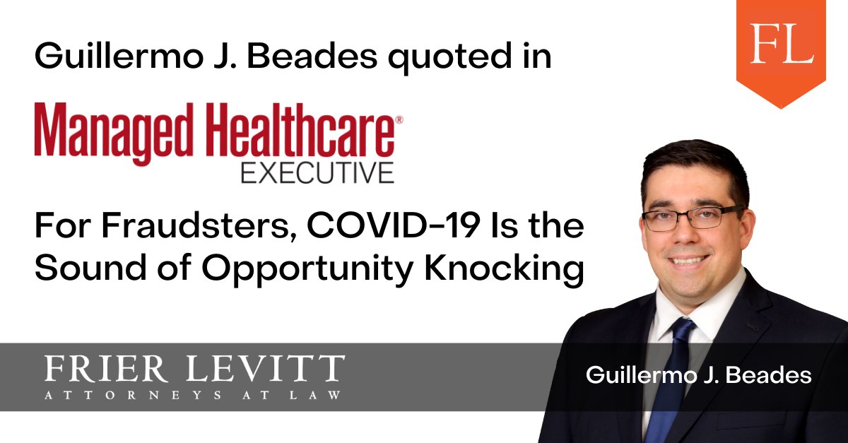 FrierLevitt's tweet photo. #FrierLevitt partner Guillermo Beades is quoted in a 
@MHExecutive #article discussing increased #fraud resulting from #COVID19.

“The majority of the time [the providers] don’t know better,” says Guillermo. https://t.co/Lc8su2viko
#Healthcare #Physicians #Coding #Upcoding https://t.co/hhVIO78Wt0