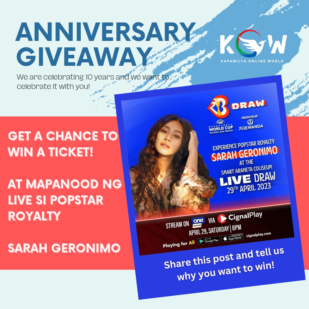 kowalerts's tweet photo. Bilang bahagi ng aming 10th Year Anniversary! Inihahandog ng KOW at Cignal Play.

Experience Popstar Royalty Sarah Geronimo as she performs for FIBA Worldcup Live Draw sa Smart Araneta Coliseum ngayong April 29, 2023 na!!

I share lamang ang post na ito at sabihin sa kung bakit ikaw ang karapat dapat na manalo ng free tickets! 

Mamimili kami ng 30 Lucky Winners na mananalo ng tickets at mapapanood ng Live si Sarah Geronimo kasama pa ang ilang malalaking artista tulad nina Saweetie, Billy Crawford, Catriona Gray, Luis Scola at LA Tenorio.