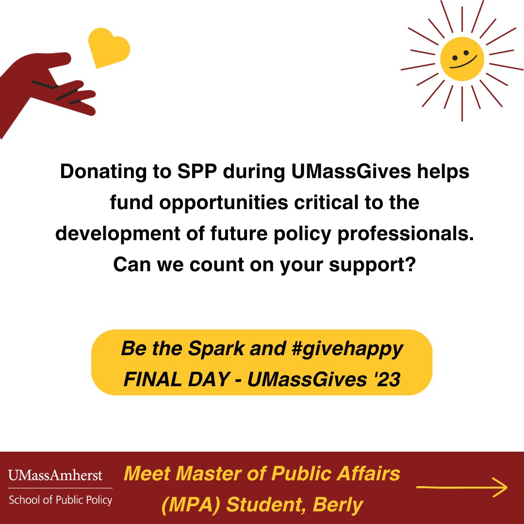 UMassPolicy's tweet photo. It's the FINAL day of UMassGives '23! Can we count on your support? ❤️
Happiness is helping students like Berly, MPA '23, access internships & fellowships to make social change. 😀
DONATE NOW ➡️ https://t.co/W1vnqcmu74.
#givehappy #umassgives2023 #umassspp #goumass #spppride https://t.co/erVgIDzakU