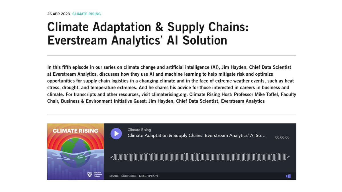 In this episode of #ClimateRising from @HarvardHBS, Jim Hayden, Chief Data Scientist at @EverstreamAI shares how they use artificial intelligence and machine learning to help companies adapt their supply chain to manage risks from climate change: link.chtbl.com/5xTAIqmF