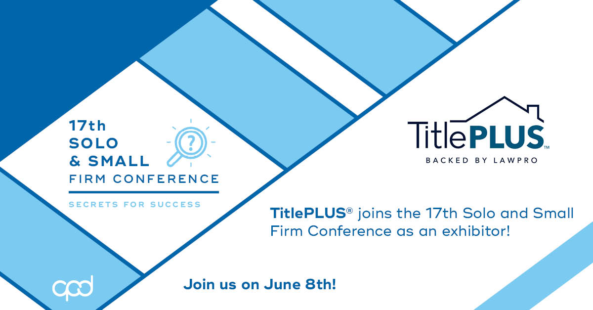 TitlePLUS (<a href="/TitlePLUSCanada/">TitlePLUS title insurance</a>) has joined the 17th Solo and Small Firm Conference as an exhibitor! Visit them in person on June 8: ow.ly/ogzK50NOpCp #17SoloSmall