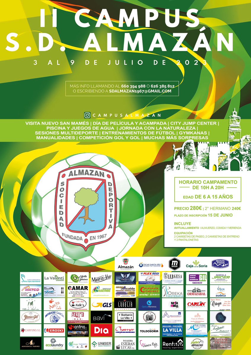 ⚽ II Campus S.D Almazán 💙🤍

🗓️ 3 al 9 de Julio

🏟️ Visita al Nuevo San Mamés
👟 Entrenamientos dirigidos por jugadores de la S.D.Almazan
🤸‍♂️ City Jump Center
🏕️ Noche de acampada y cine 📽
🍃 Jornada con la naturaleza
💦 Gymkana de agua
🎨 Manualidades
✨ Muchas más sorpresas