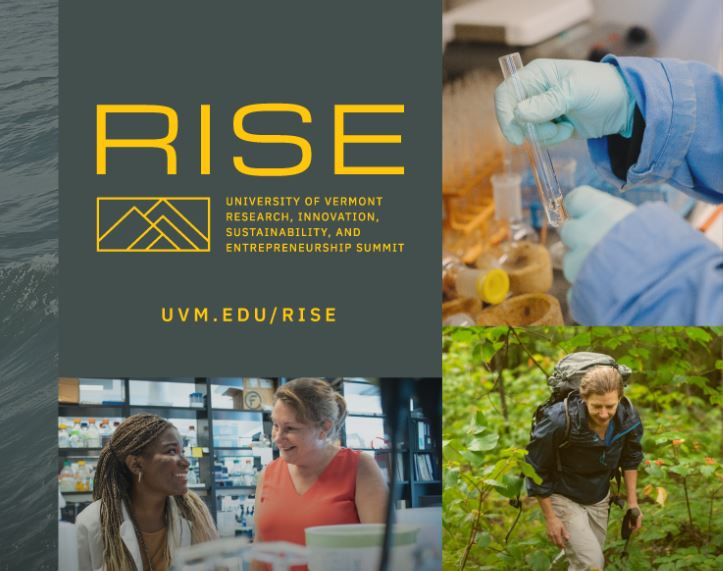 UVM is excited to announce the inaugural Research, Innovation, Sustainability, and Entrepreneurship (RISE) Summit, taking place June 21-22, 2023. The new RISE Summit will bring together researchers, business leaders, and alumni. Read more...
go.uvm.edu/au4h1