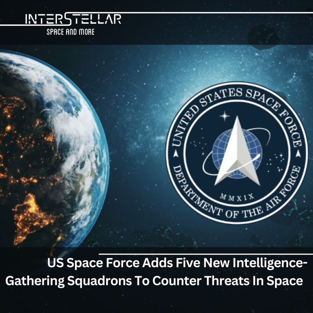 🚀🛰️🔍 The Space Force is adding five new intelligence squadrons to better understand potential threats and activities in space 🌌💫👀 

🔗 rb.gy/rihcf

#SpaceSecurity #IntelligenceGathering #SpaceForce #interstellarnews #SpaceNews #interstellar