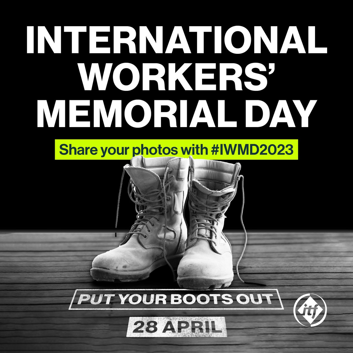 ITFglobalunion's tweet image. This #IWMD, we invite you to put your work boots out tomorrow in honour of those who have needlessly lost their lives on the job.

Jobs shouldn't kill. That's why we'll keep holding negligent employers to account until every worker is safe at work.

#IWMD23 #WeAreITF
