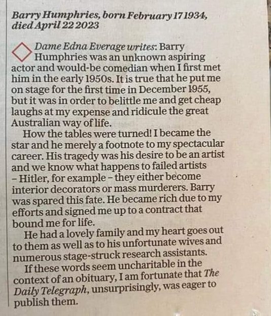 Geniaal geval van over je graf heen regeren. Dame Edna schreef de op- de- plank- necrologie voor Barry Humphries. #DailyTelegraphAus: #BarryHumphries #DameEdna