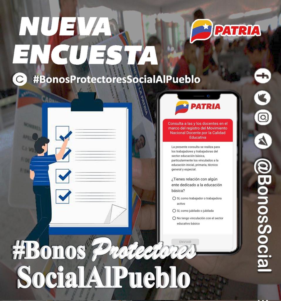 🚨 #ATENCIÓN: Nueva encuesta del #SistemaPatria para las y los docentes sobre la consulta en el marco del registro del Movimiento Nacional Docente por la calidad Educativa.

📌 Se le recuerda leer bien  la encuesta en la #PlataformaPatria.

<a href="/BonosSocial/">Bonos Protectores Social Al Pueblo</a>
#LevantenElBloqueoYa