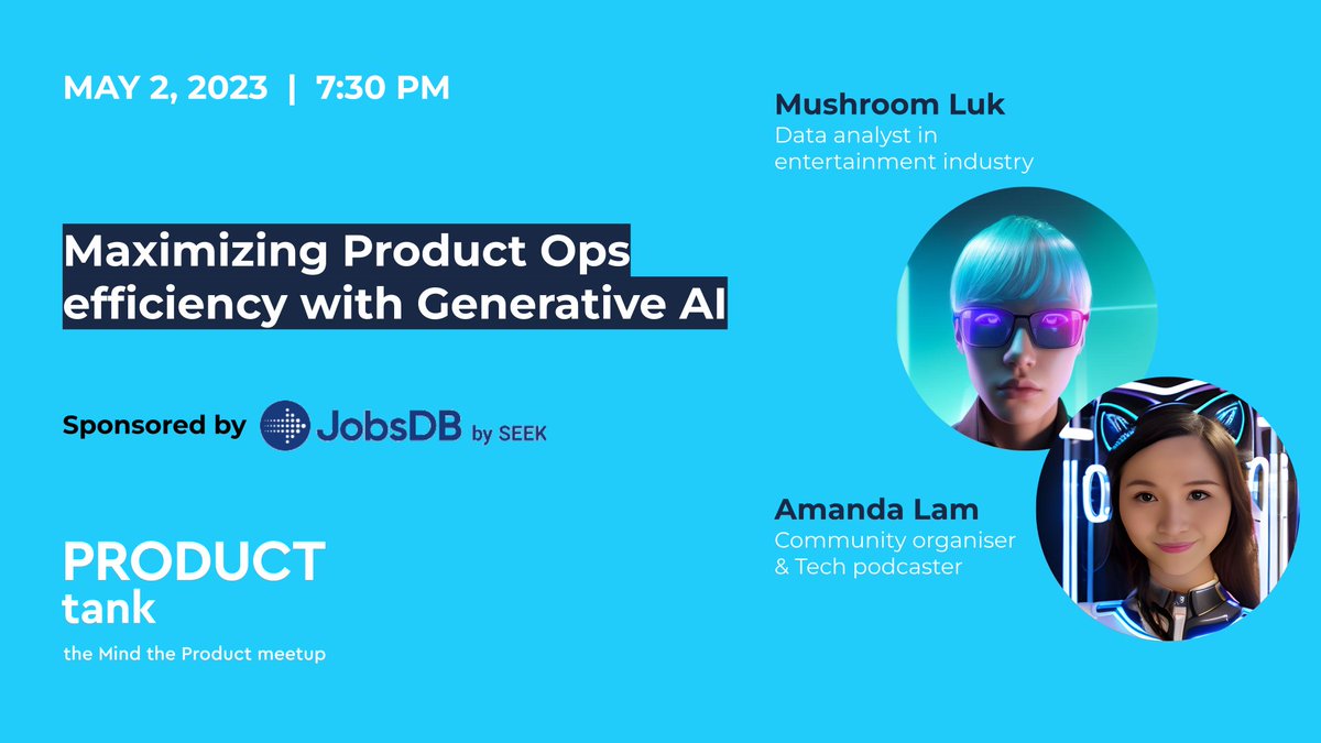 ProductTankHK's tweet photo. Ready to learn more about how generative AI tech can maximize your product operation efficiency? Acquire some hands-on skills from Mushroom and @amanda_lam in the coming @ProductTankHK meetup next Tuesday. RSVP here 👉🏻 https://t.co/xVDppo8PsT https://t.co/qXuOqqp37D