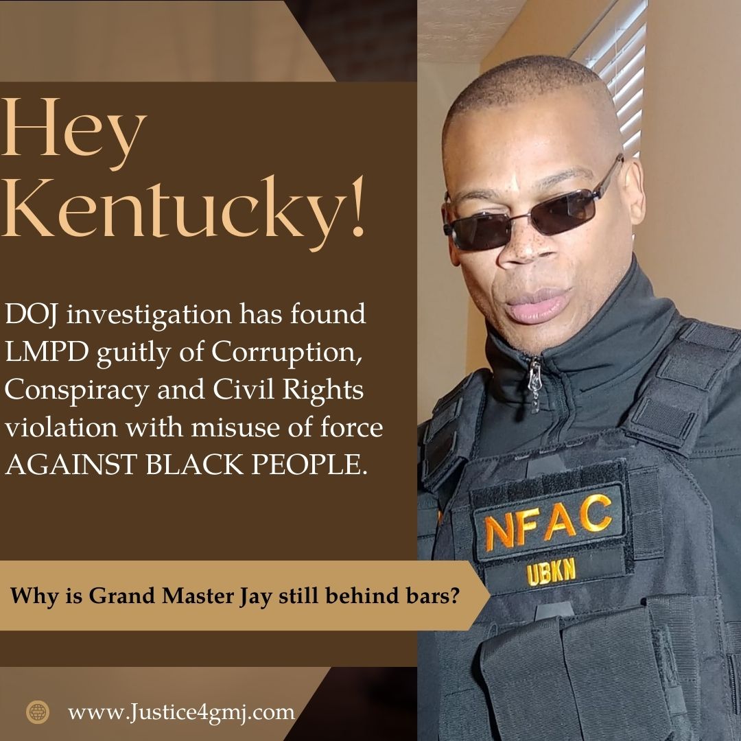 OBHH_Campaign's tweet photo. Hey Kentucky,

WHY IS GRAND MASTER JAY BEHIND BARS?
(the only person incarcerated!!!)

DOJ finds LMPD guilty of corruption, conspiracy and civil rights violations in addition to misuse of force against Black People.

It's time to do what's right.
EXONERATE GRAND MASTER JAY, NOW! https://t.co/c59j2DTsI2