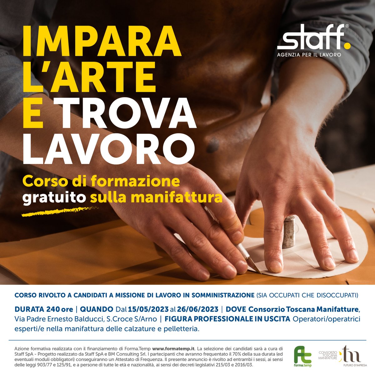 In partenza in Toscana, in collaborazione con Toscana Manifatture, per il terzo anno consecutivo, un corso di formazione specialistica completamente gratuito per diventare operatori ed operatrici esperti nella manifattura delle calzature e pelletteria.