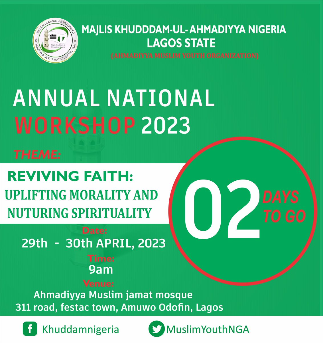 02Days to go

Majlis Khuddam-ul- Ahmadiyya Lagos State invites you to her annual national workshop 2023 themed:
Reviving Faith: Uplifting Morality and Nurturing Spirituality