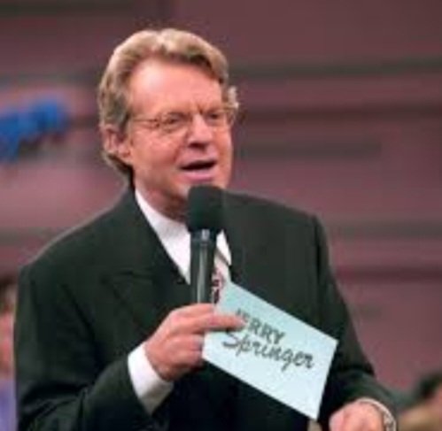 NOT THE LEGEND JERRY SPRINGER! I saw the news during my lunch break at work. My childhood. #RIPJerrySpringer you will be truly missed & loved. JERRY JERRY JERRY JERRY! 🥺😭🕊💐💖