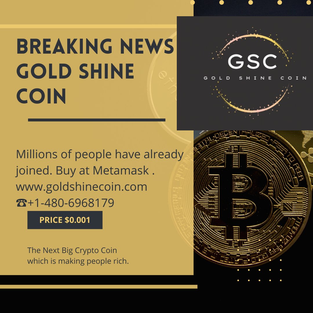 ashishkumra1's tweet image. Invest in the Next Crypto Bull Gold Shine coin at Just price of 0.001$ each Gold Shine coin #CryptoCommunity #Ethereum #cryptocurrencies #IPL2023 #IPL #cryptomarket #Ether #Trending