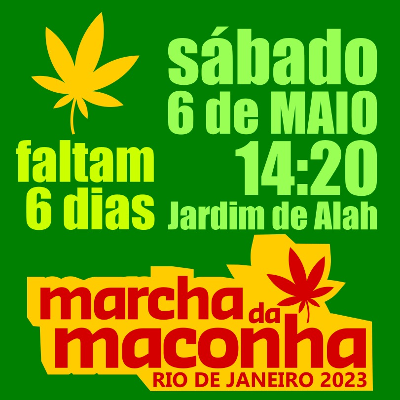 Dia seis de maio, daqui a seis dias, o Rio de Janeiro vai marchar por uma legalização popular da maconha!!! Chega junto a partir das 14h20 no Jardim de Allah! #coisafinaman