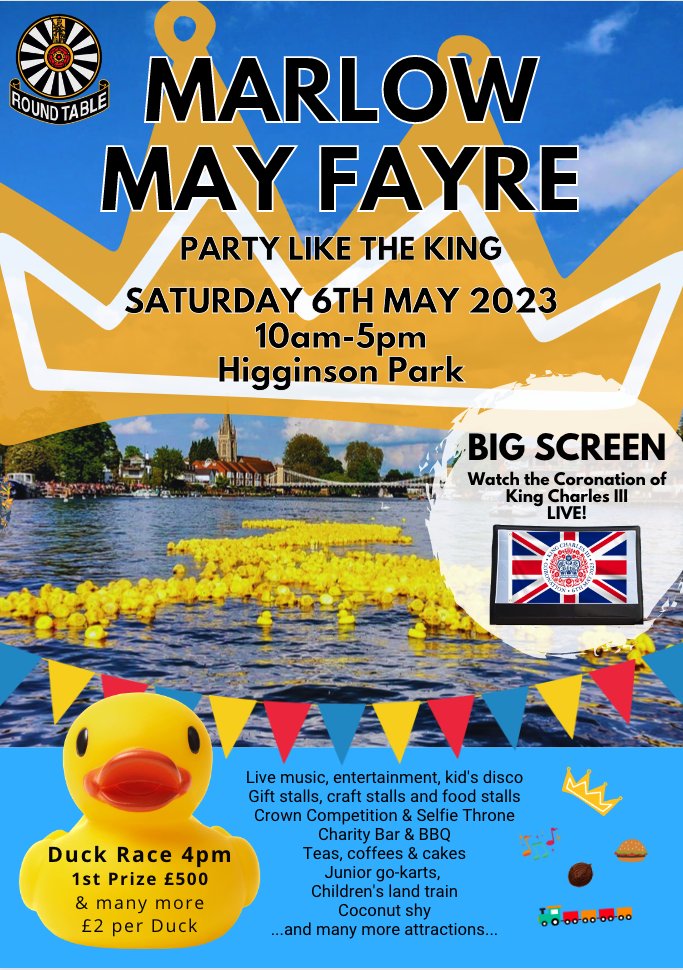 Come party like the King at the Marlow May Fayre, Saturday 6th May from 10am at Higginson Park #Coronation #Marlow #Roundtable