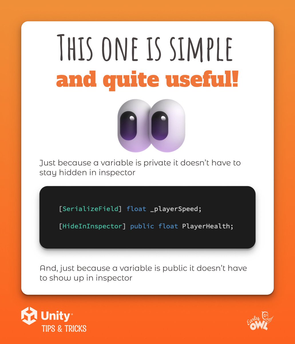 EarlyOwl1's tweet image. Hey hey... here&apos;s a simple #unitytip for you!

Want to show off what&apos;s going on with your Private Var 👉 use [SerializeField]

Want to keep your Public Var private, don&apos;t you worry 👉 use [HideInInspector]

It&apos;s all good!

#gamedevtips #indiegamedev #gamedev #unity3d